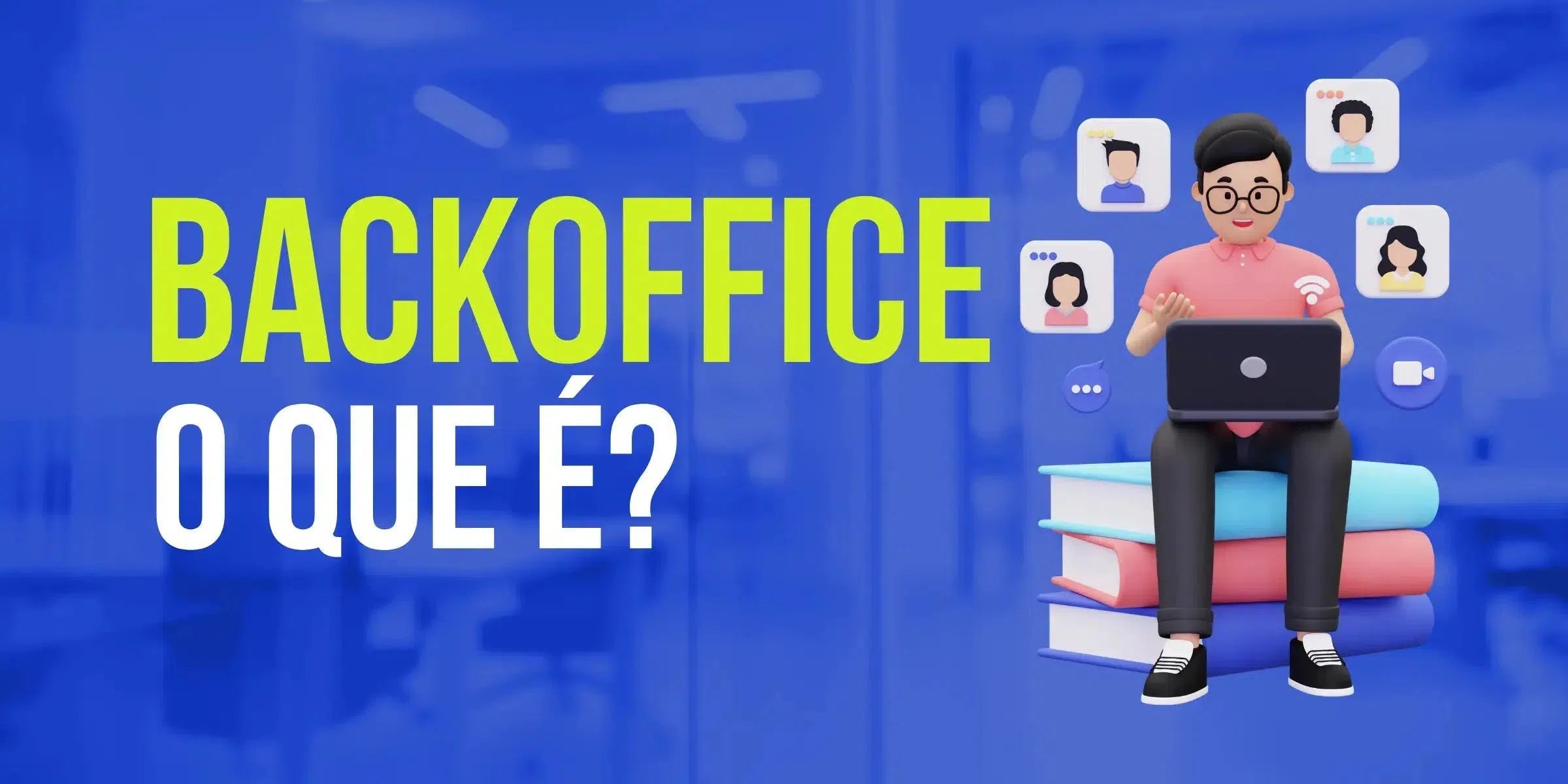 Backoffice – O que é e qual a sua importância no e-commerce?