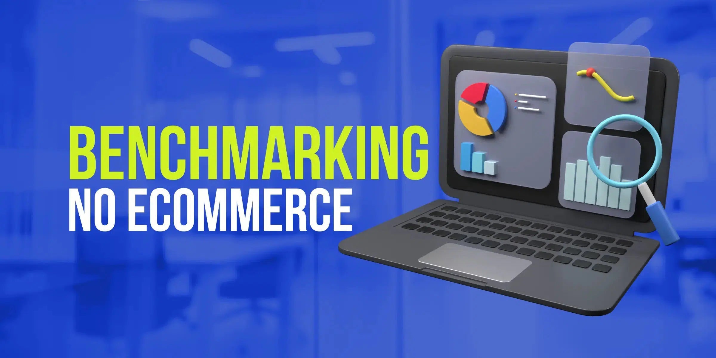 Benchmarking no E-commerce: Sucesso através da competição saudável