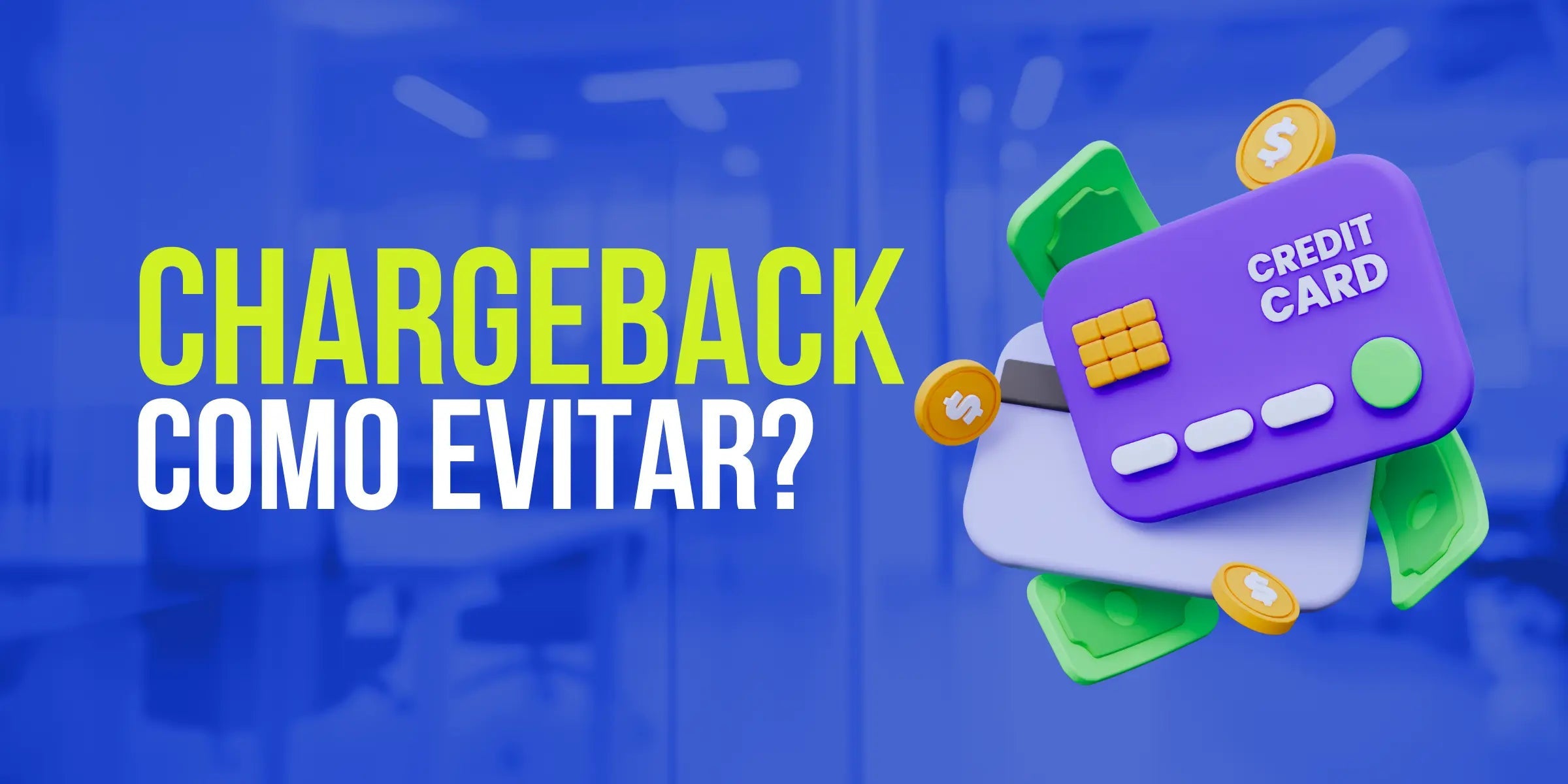 O que é chargeback e como proteger seu e-commerce?